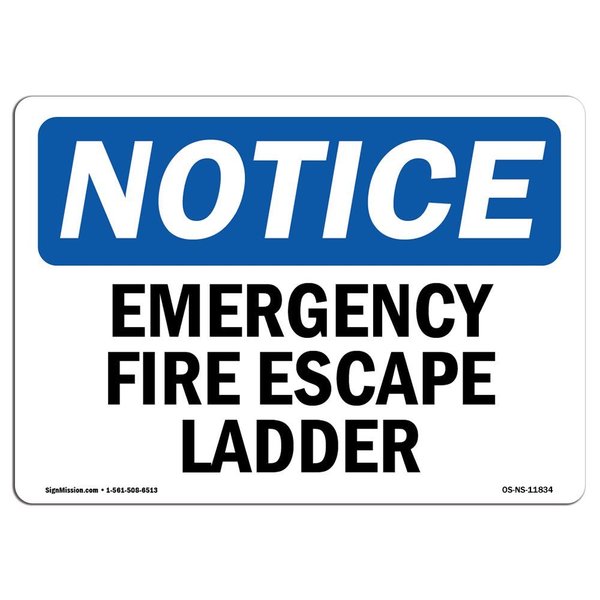 Signmission OSHA Notice Sign, Emergency Fire Escape Ladder, 14in X 10in Aluminum, 10" W, 14" L, Landscape OS-NS-A-1014-L-11834
